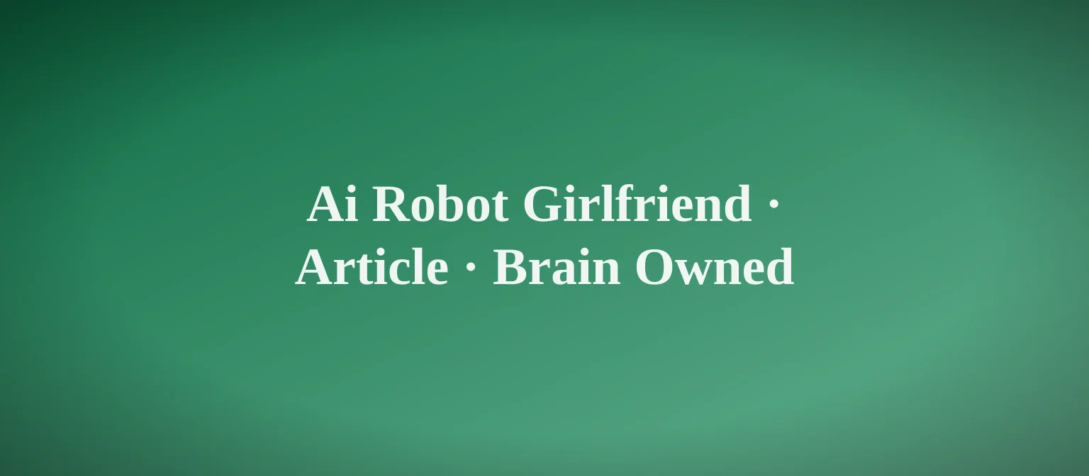 Namorada robô de IA: o que realmente funciona em 2026